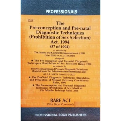 Professional's Bare Act on The Pre-conception and Pre-natal Diagnostic Techniques (Prohibition of Sex Selection) Act, 1994 [PC-PNDT] [Edn. 2023]
